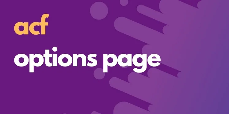 Advanced Custom Fields: Options Page
