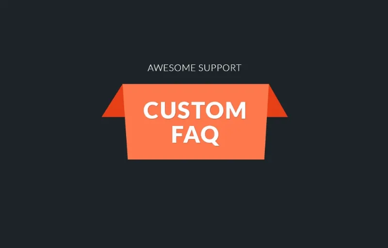 Awesome Support: Custom FAQ