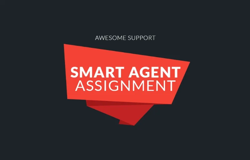 Awesome Support: Smart Agent Assignment