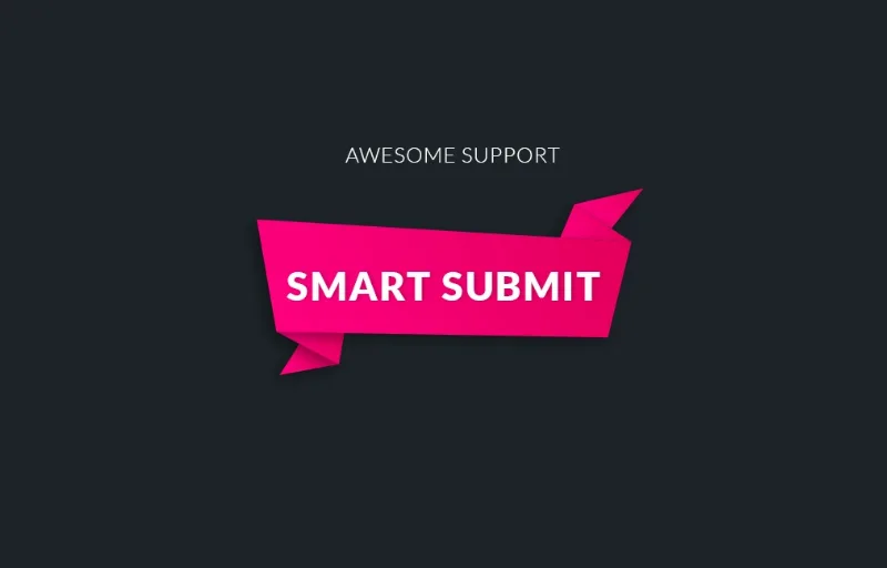 Awesome Support: Smart Submit