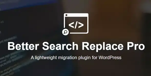 Better Search Replace Pro