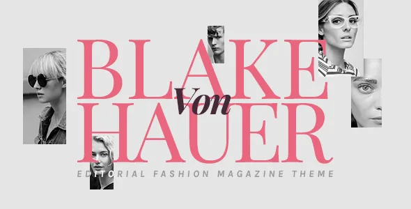 Blake von Hauer – Editorial Fashion Magazine WordPress Theme
