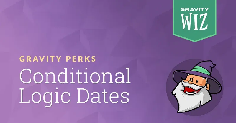 Gravity Perks Conditional Logic Dates