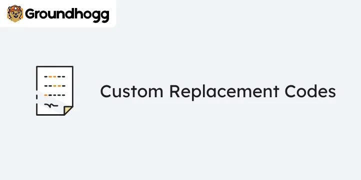 Groundhogg - Custom Replacements