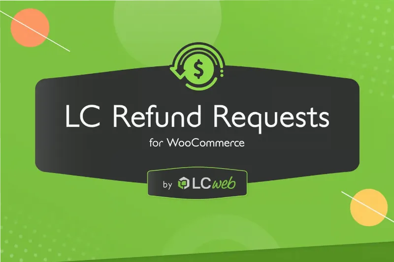 LC Refund Requests – WooCommerce Refunds Manager