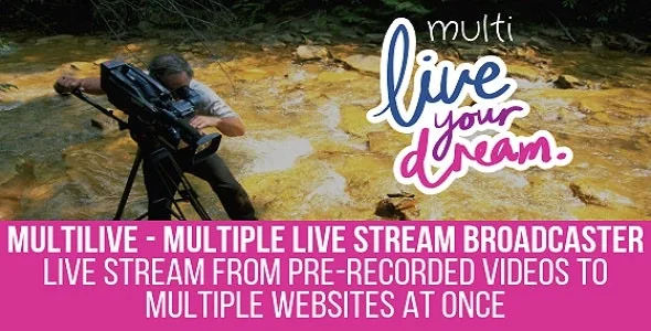 MultiLive - Multiple Live Stream Broadcaster