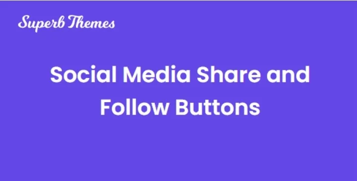 Superb Social Share and Follow Buttons