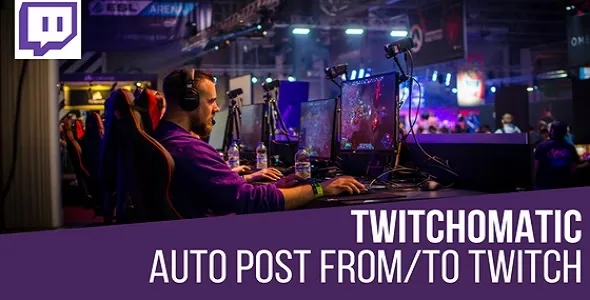 Twitchomatic Twitch Automatic Post Generator
