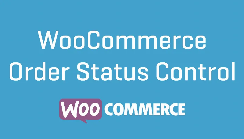 WooCommerce Order Status Control