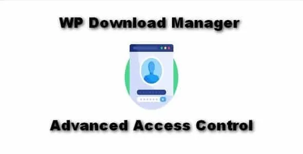 WP Download Manager Advanced Access Control