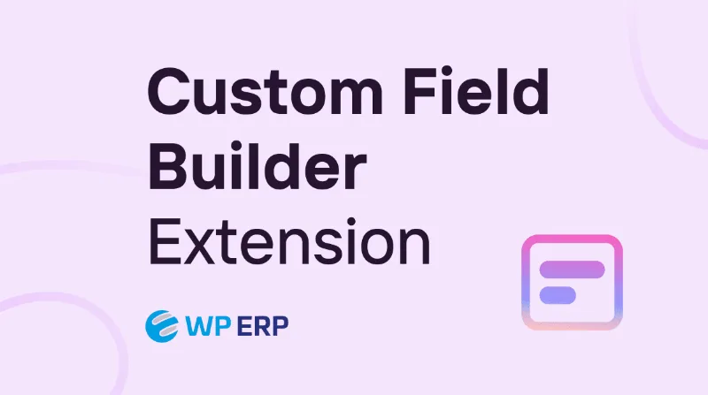 WP ERP Custom Field Builder